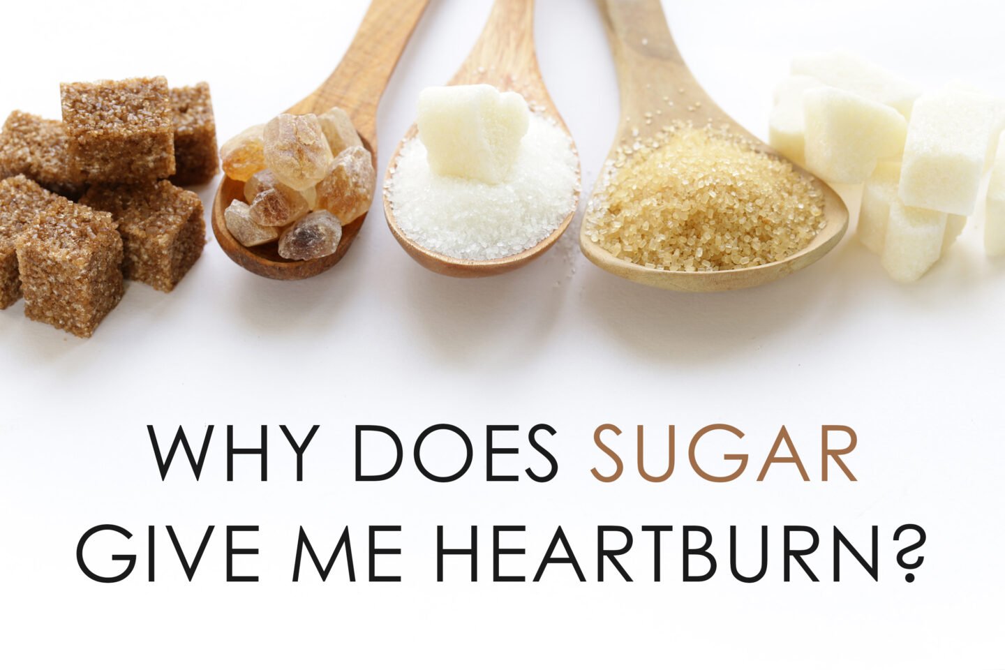 Why Does Sugar Give Me Heartburn? Tastylicious