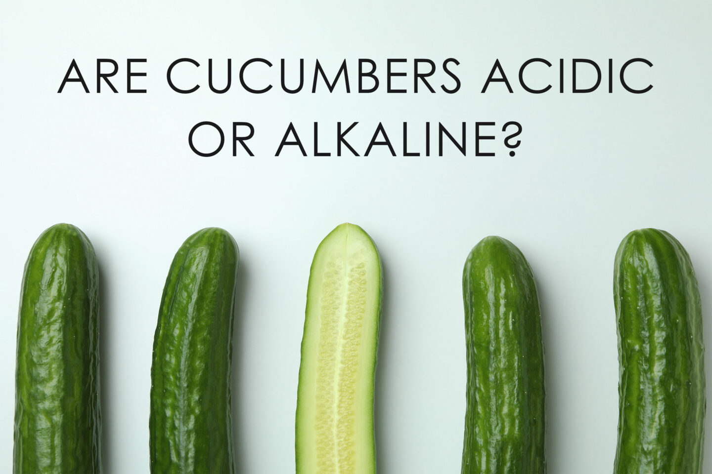 are cucumbers acidic or alkaline