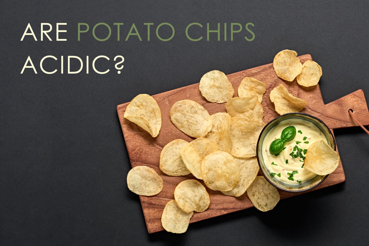 are potato chips acidic