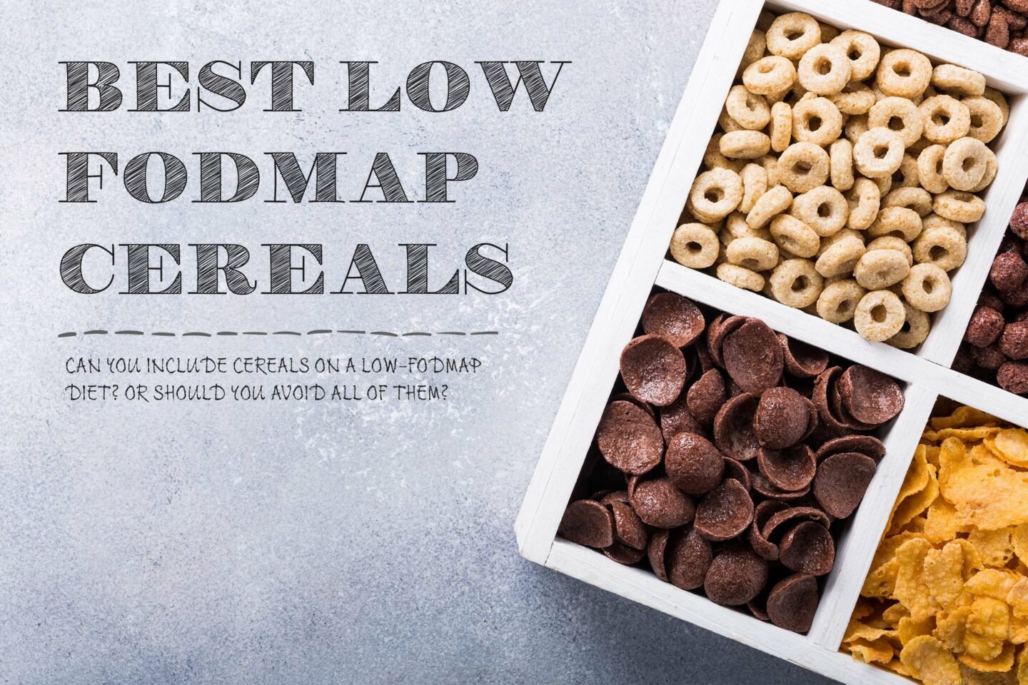 best low fodmap cereals list