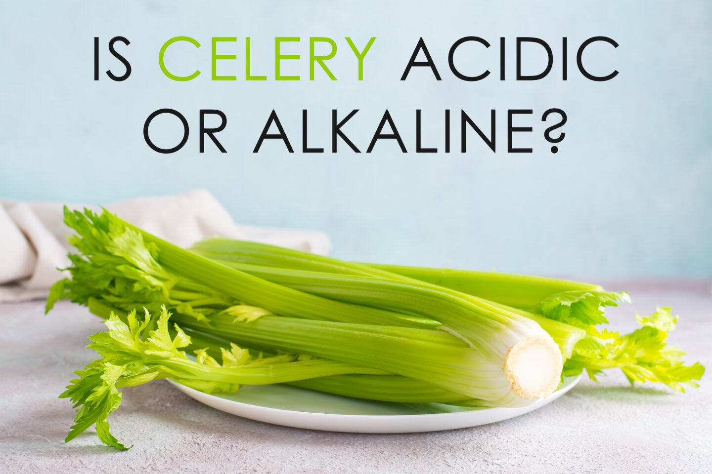 is celery acidic or alkaline