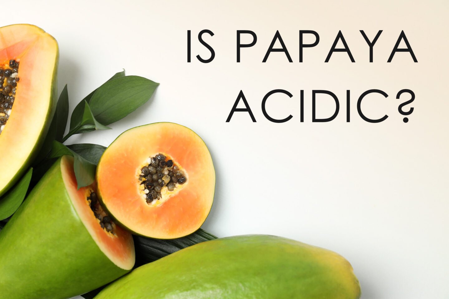 is papaya acidic or alkaline