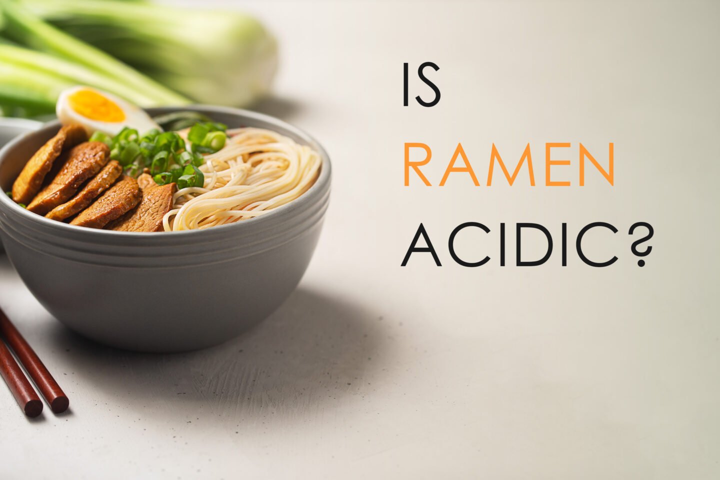 is ramen acidic