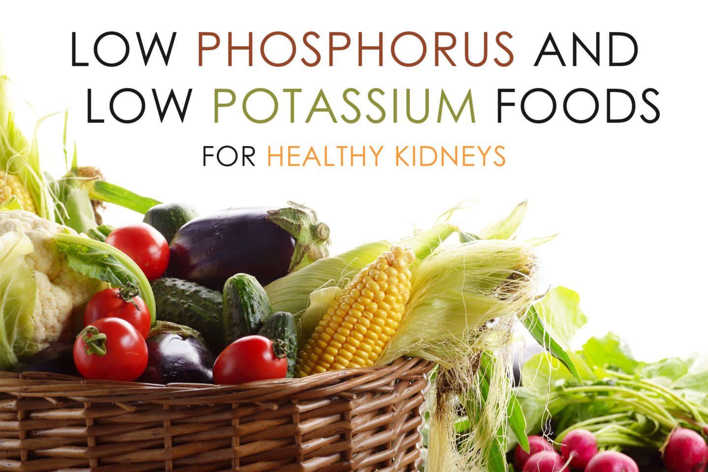 low phosphorus low potassium foods for healthy kidneys