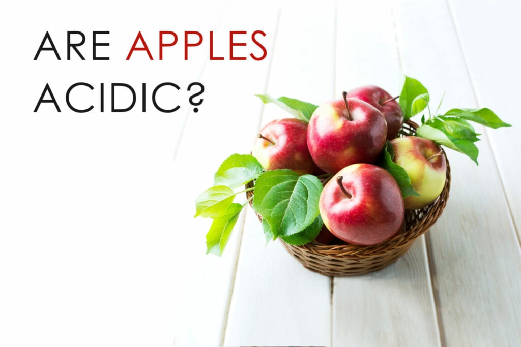Are Apples Acidic? Tastylicious
