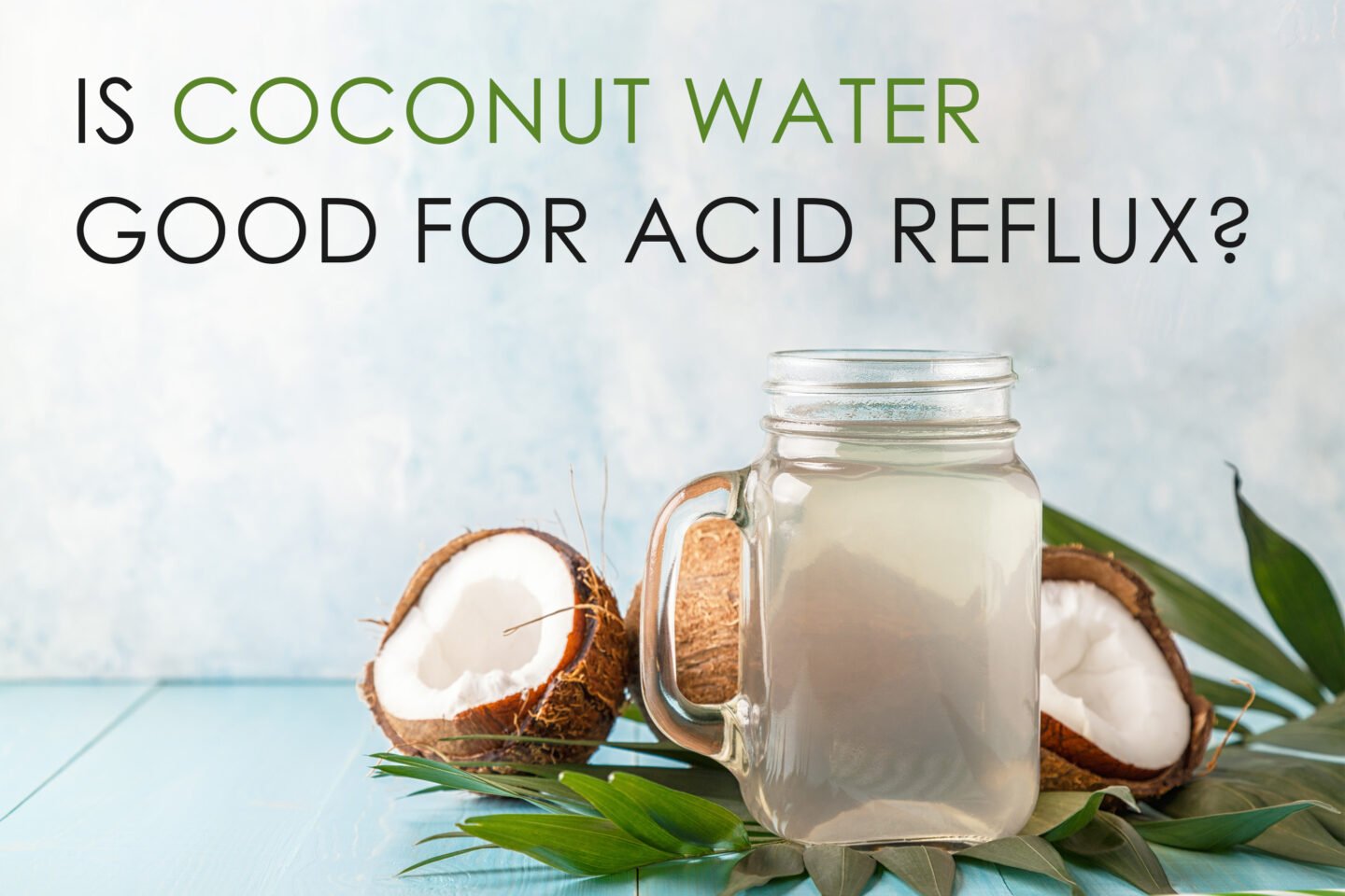 is coconut water good for acid reflux