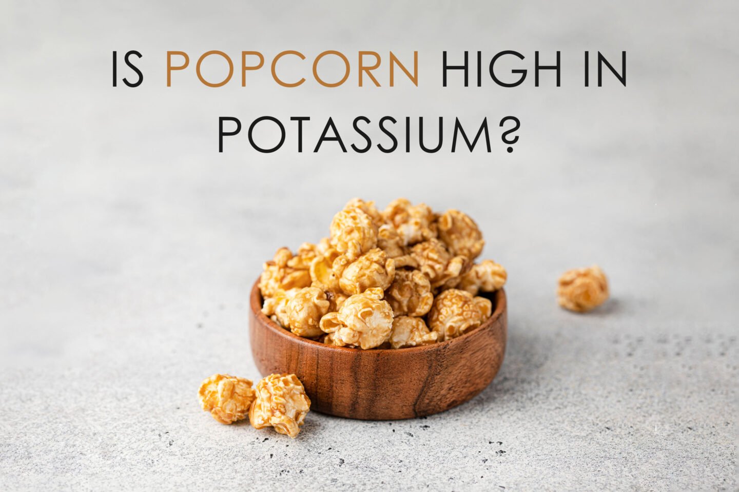 is popcorn high in potassium