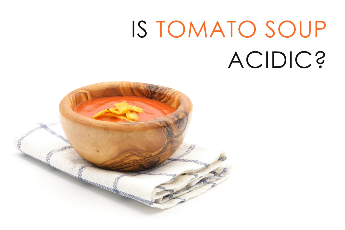 is tomato soup acidic