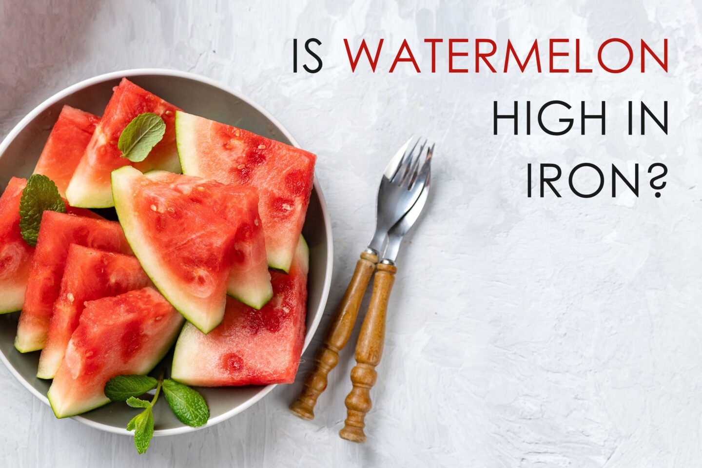 is watermelon high in iron