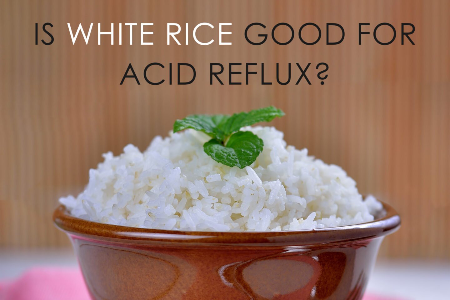 is white rice good for acid reflux