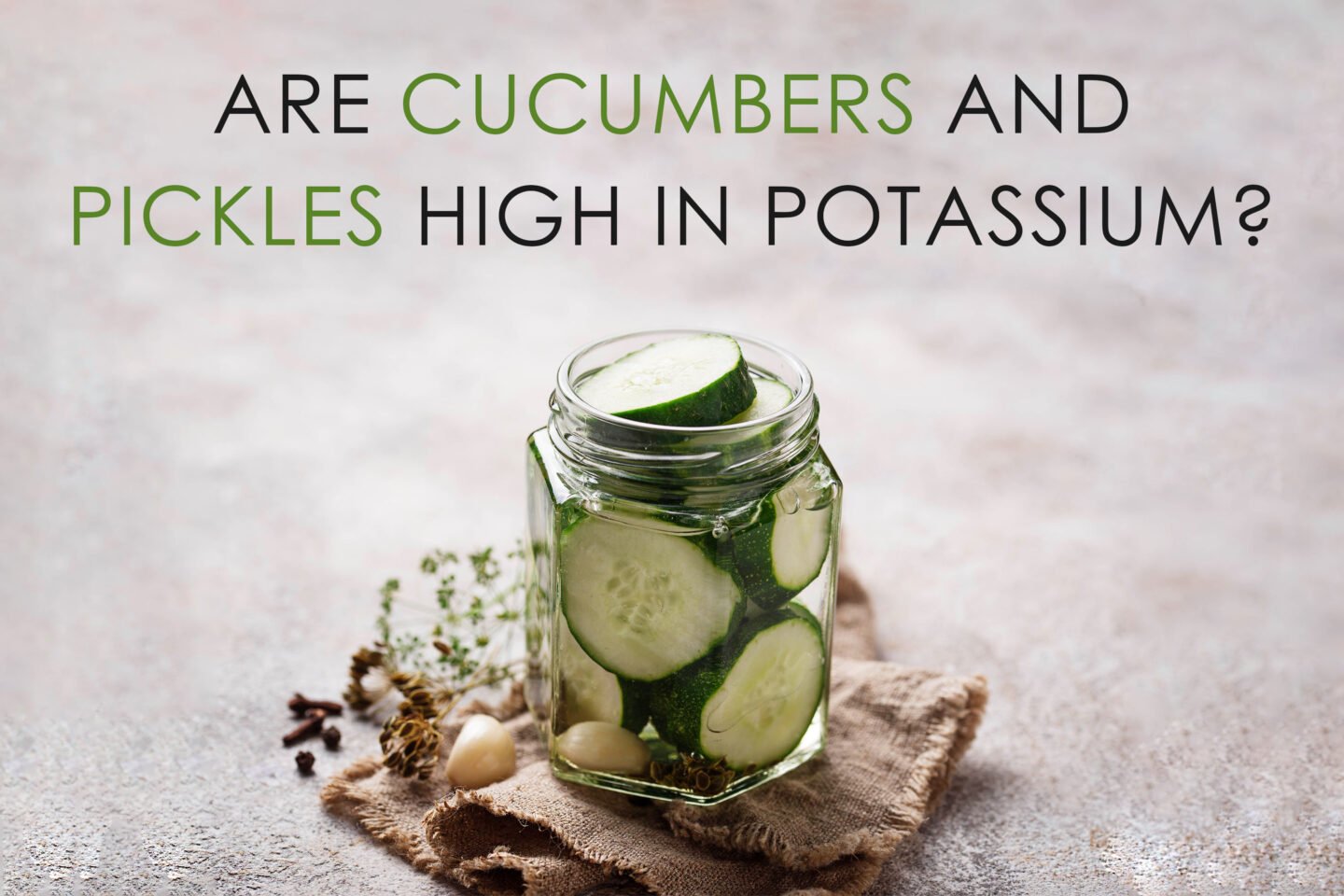 are cucumbers and pickles high in potassium