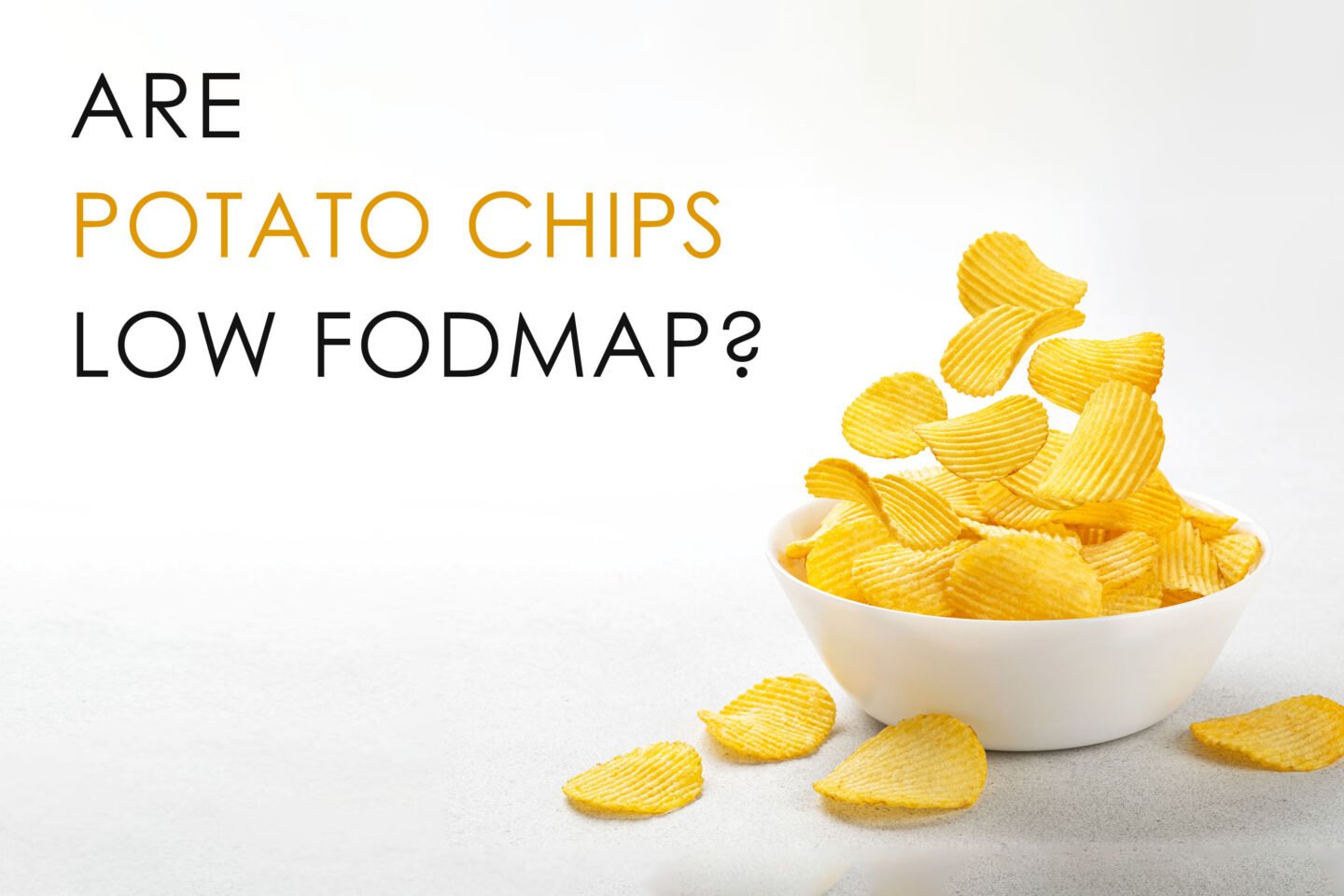 are potato chips low fodmap