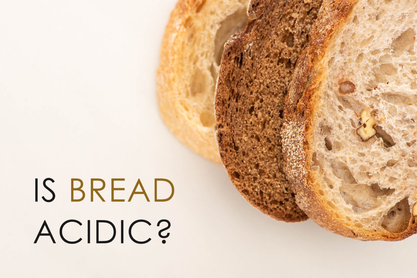 is bread acidic