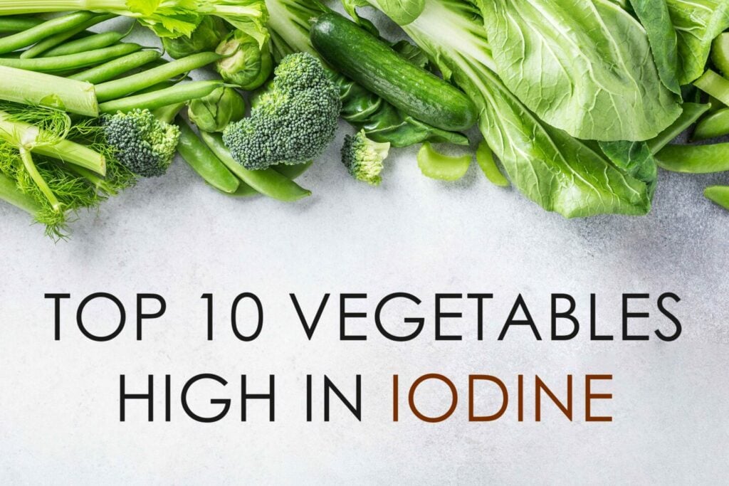10 Vegetables High In Iodine Tastylicious