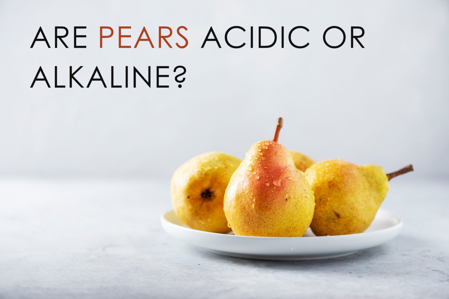 are pears acidic or alkaline