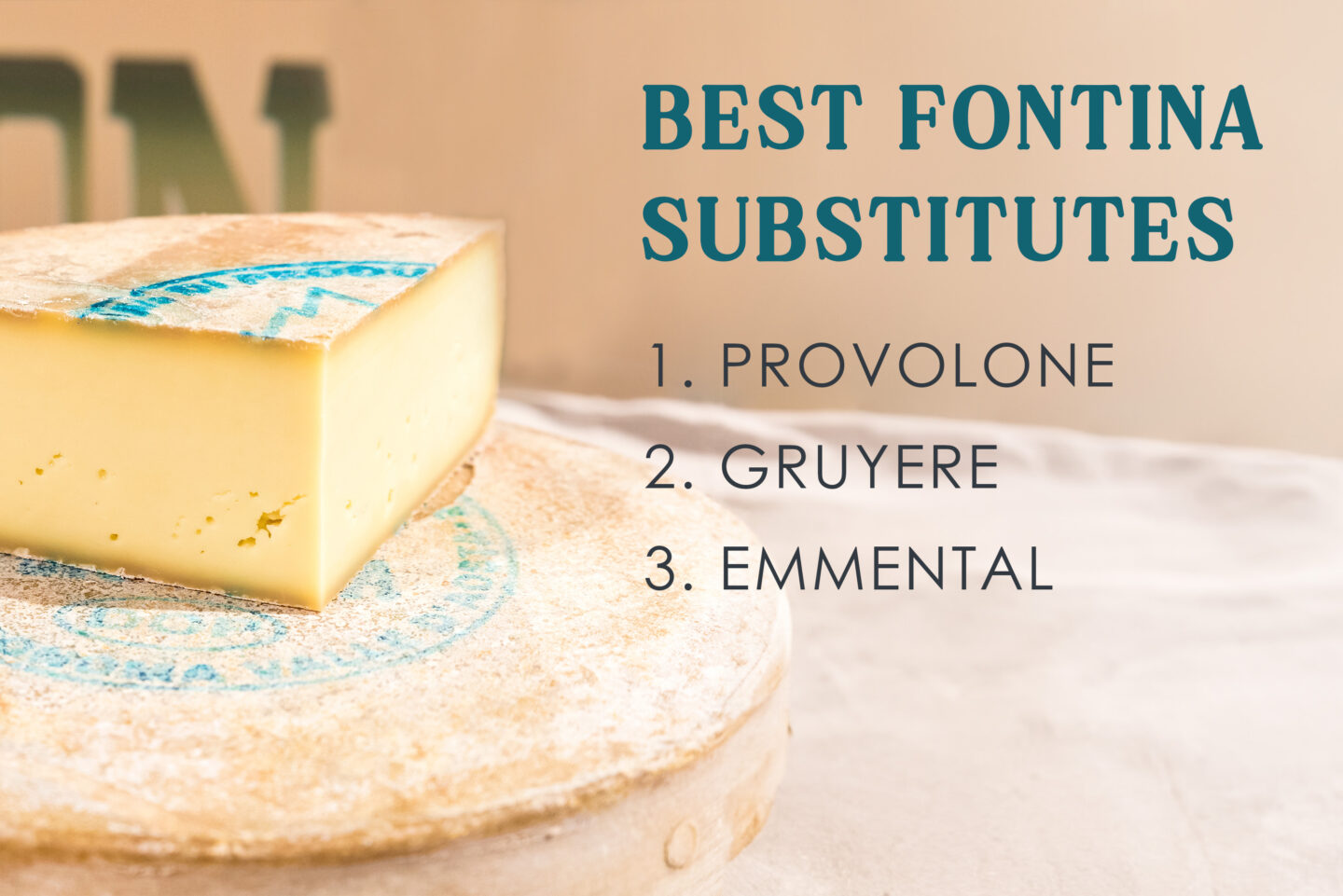 best fontina substitutes provolone gruyere emmental